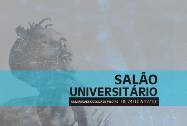 Salão Universitário da UCPel contará com mais de 300 trabalhos