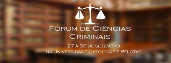 Profissionais reconhecidos participarão do Fórum de Ciências Criminais na UCPel
