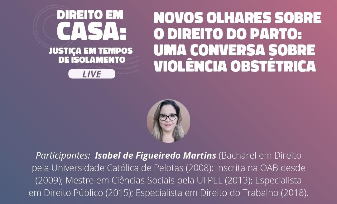 Live "Direito em casa", a respeito de violência obstétrica, com Isabel Martins