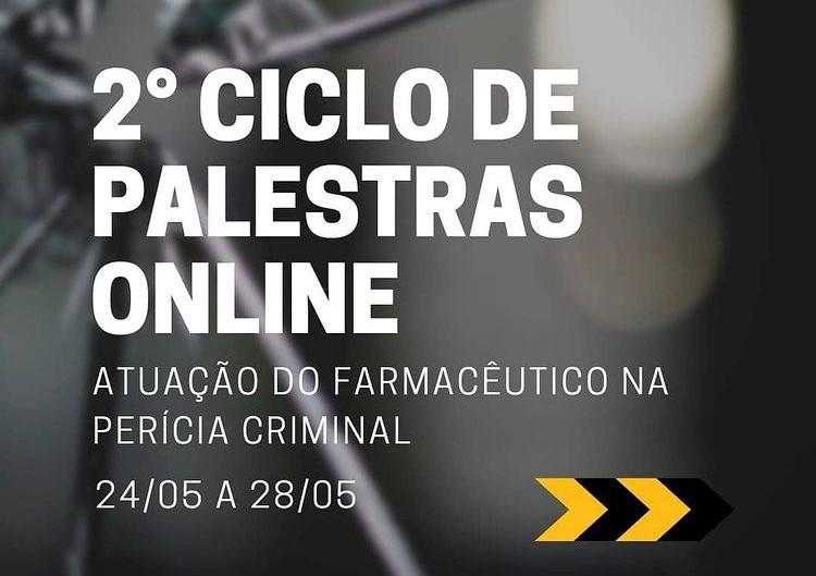2° Ciclo de Palestras Online - A área de atuação do farmacêutico na perícia criminal