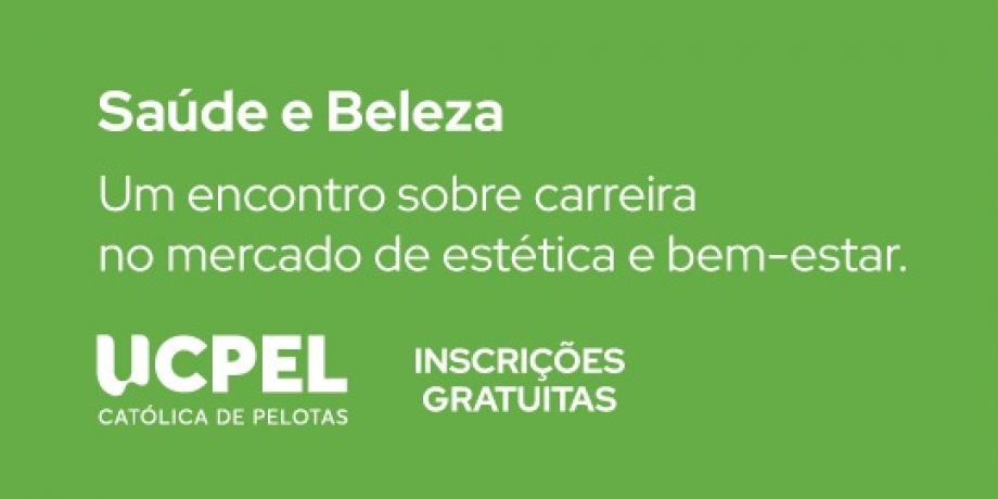 UCPel realiza encontro sobre saúde, estética e beleza