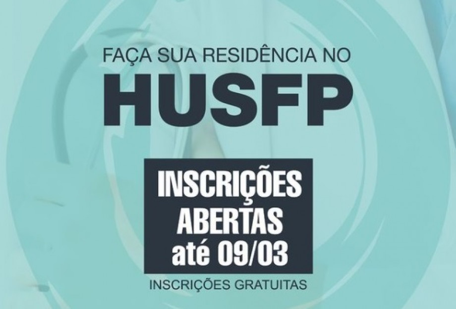 HUSFP abre inscrições para residência médica em diversas especialidades