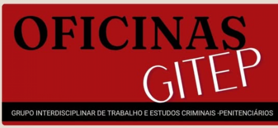 GITEP promove oficina sobre a participação das famílias na execução penal