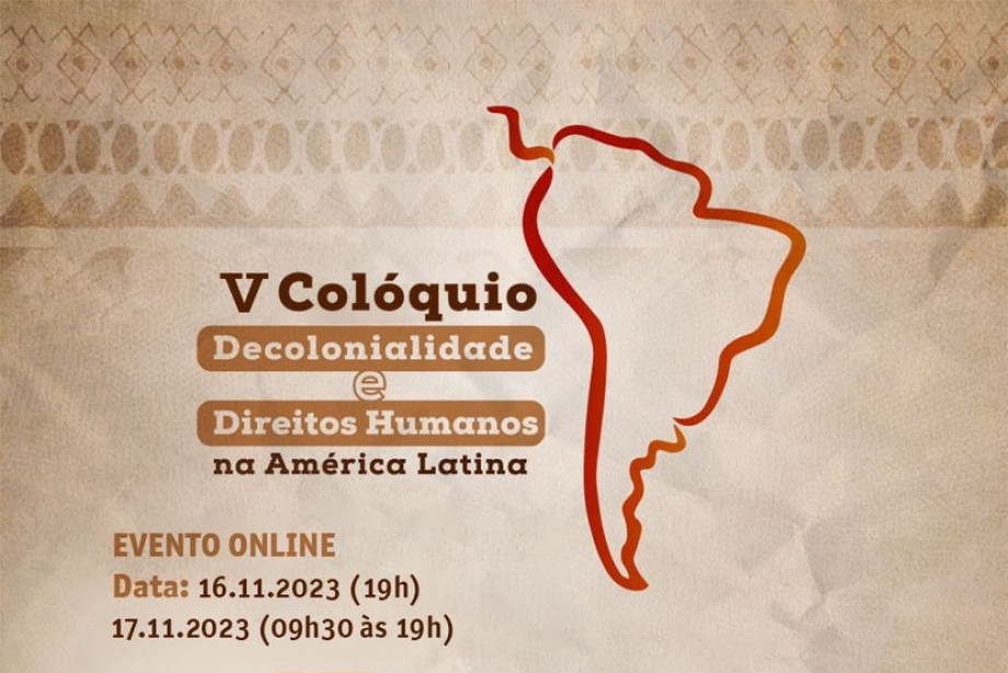V Colóquio Decolonialidade e Direitos Humanos na América Latina recebe inscrições