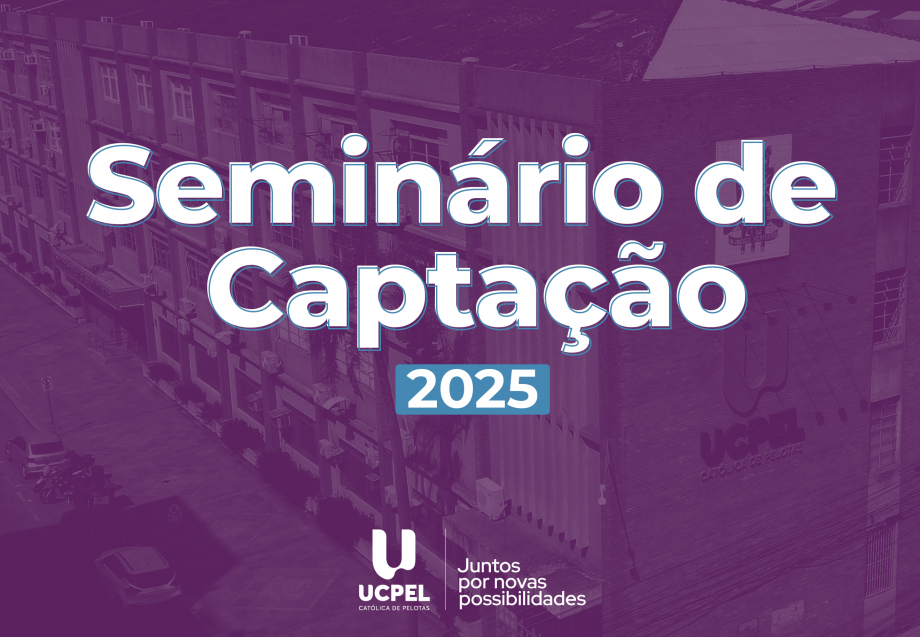 UCPel realiza Seminário de Captação