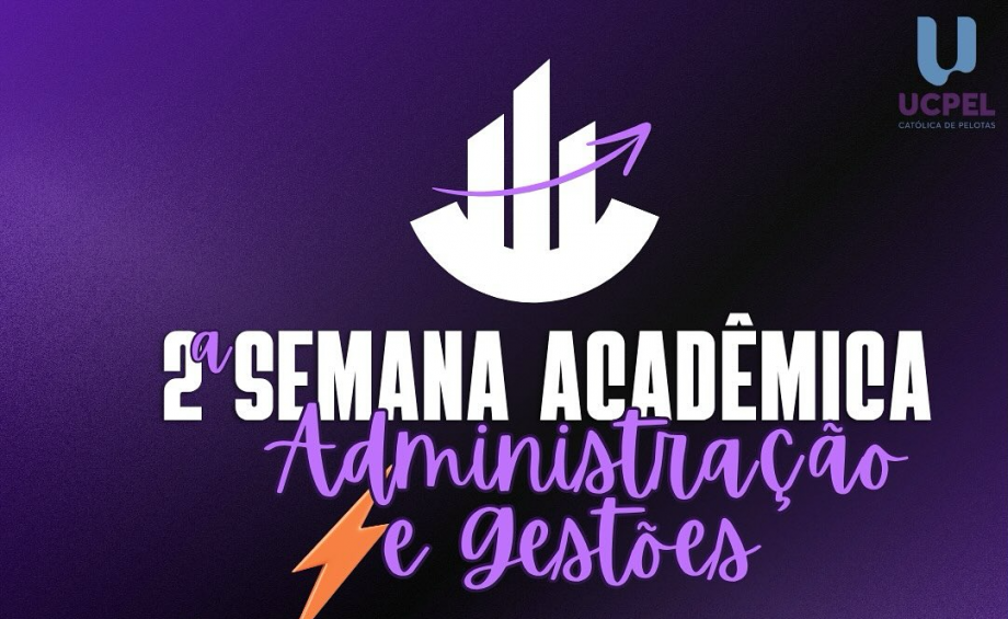 UCPel realiza 2° Semana Acadêmica de Administração e Gestões para a primeira semana de novembro