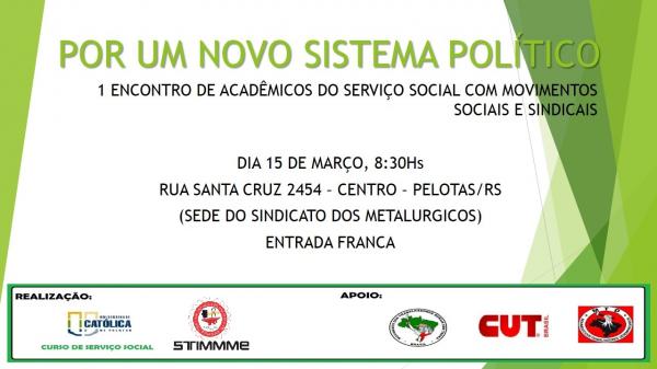 Serviço Social da UCPel realiza encontro "Por um novo sistema político"