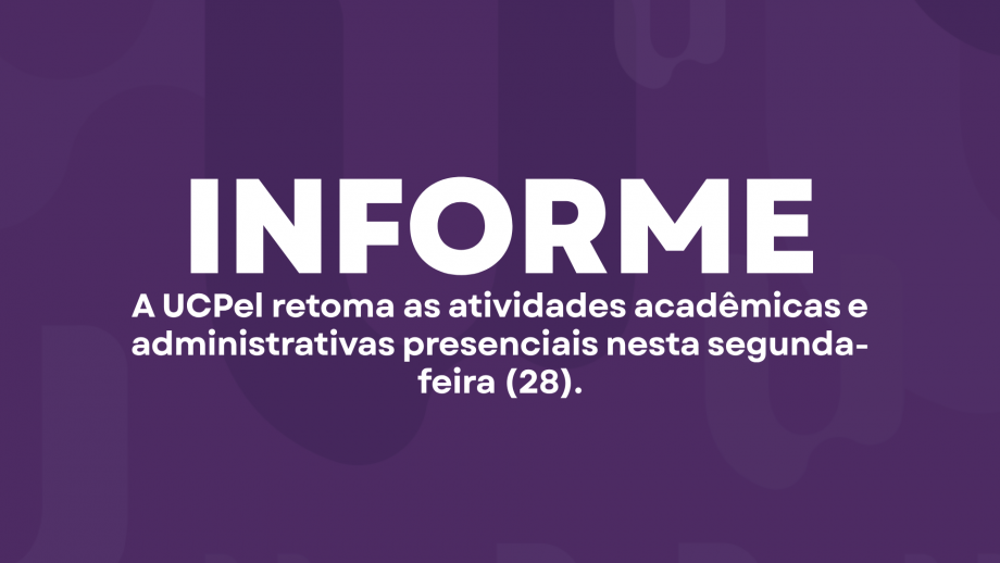 UCPel retoma atividades presenciais nesta segunda-feira (28)